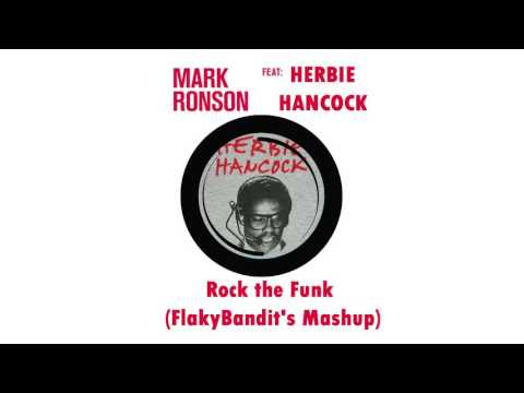 Herbie Hancock vs. Mark Ronson - Rock the Funk (FlakyBandit's Mashup)
