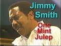 Jimmy Smith - One Mint Julep