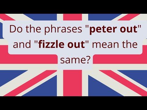 Do the phrases "peter out" and "fizzle out" mean the same? #peter #english #fizzler