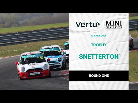 2025 Vertu MINI CHALLENGE Trophy | Round 1 - Snetterton