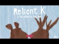 Relient K - I Celebrate The Day (Official Audio Video)