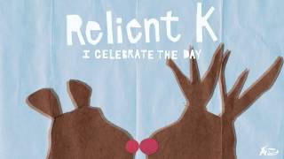 Relient K - I Celebrate The Day (Official Audio Video)