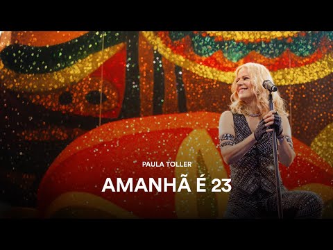 Amanhã é 23 | Paula Toller - Ao Vivo - Amorosa (40 anos de carreira)