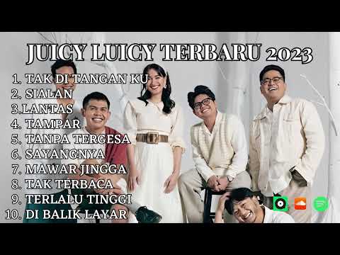 JUICY LUICY FULL ALBUM TERBARU | KUMPULAN LAGU TERBARU JUICY LUICY