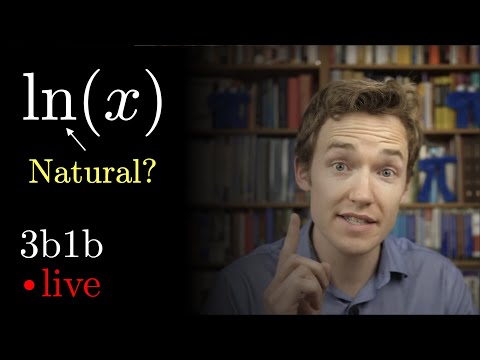 What makes the natural log "natural"? | Ep. 7 Lockdown live math