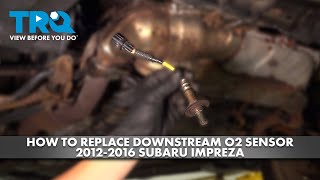 How to Replace Downstream O2 Sensor 2012-2016 Subaru Impreza