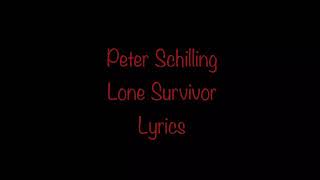 Peter Schilling - Lone Survivor (Lyrics)