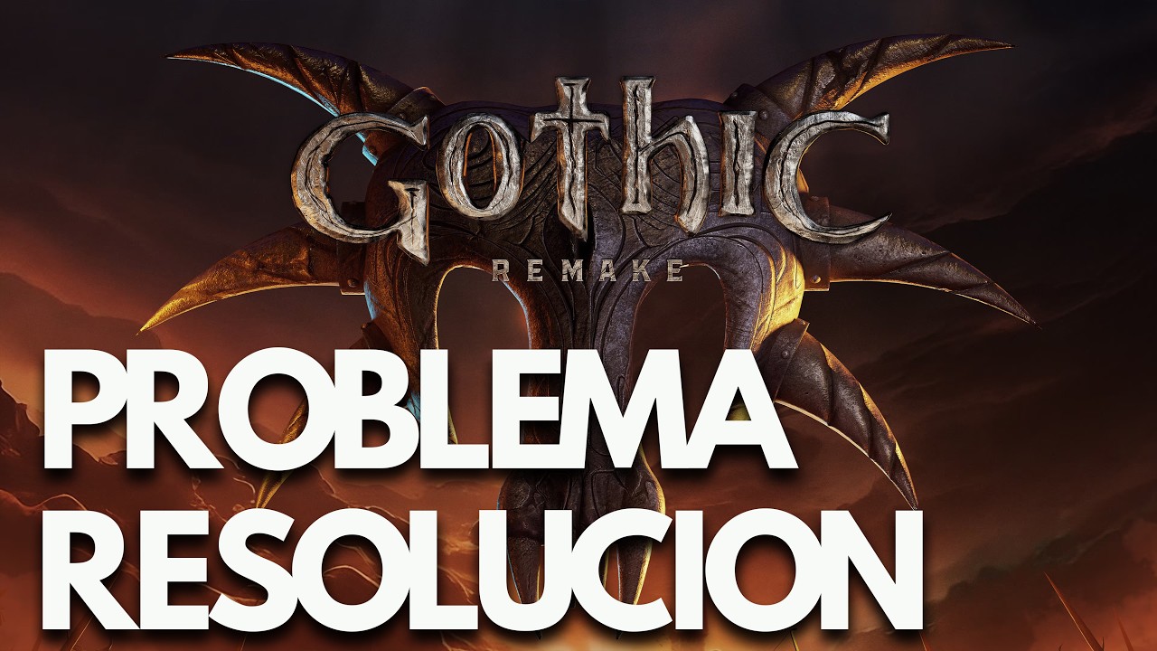 Gothic 1 Remake 🎮 | SOLUCIÓN: No Puedo Cambiar la Resolución en PC 🖥️