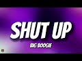 Big Boogie Shut Up Tiktok Trending Audio Where Yo Location Not Near You