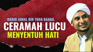 Download lagu Ceramah Habib Jamal Bin Toha Baagil #ceramahlucu #tausiyah mp3