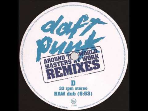 Daft Punk - D - Around The World (RAW Dub)
