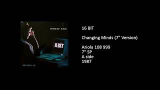 16 BIT - Changing Minds (7'' Version) - 1987