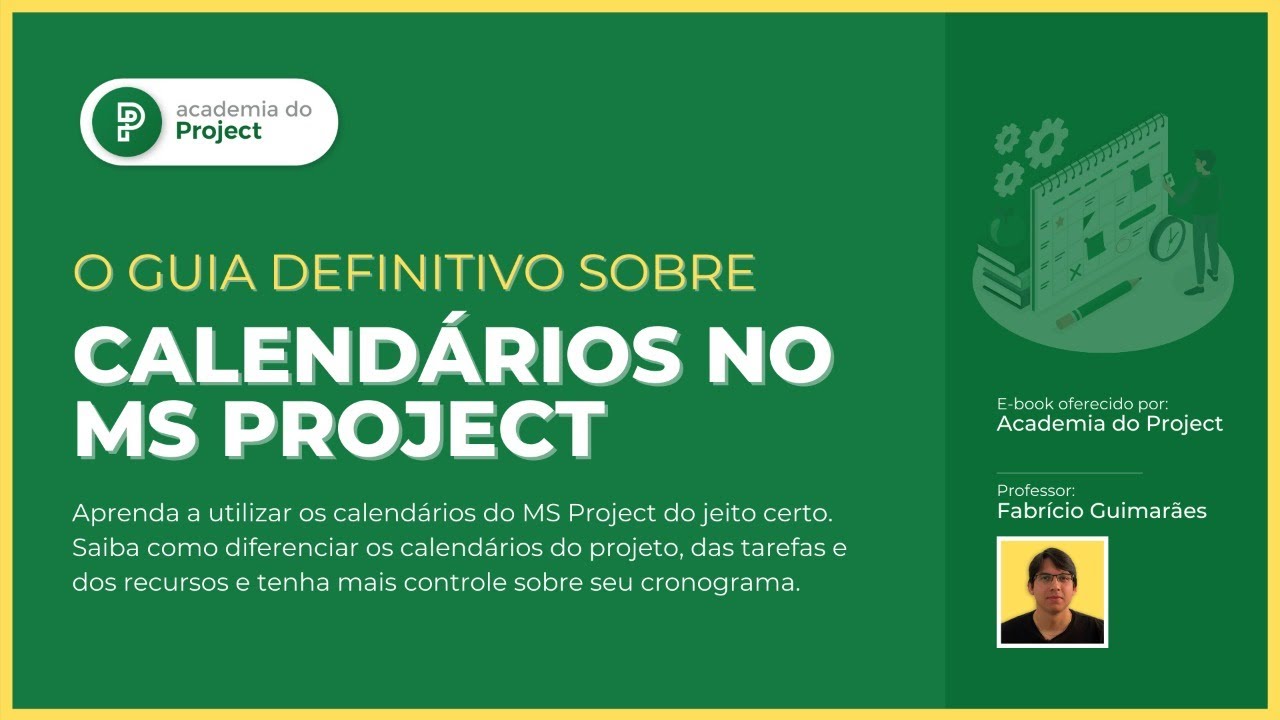 CALENDÁRIOS NO MS PROJECT - GUIA DEFINITIVO