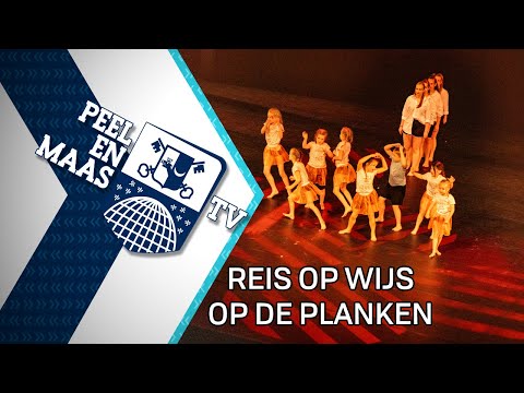 Reis op wijs op de planken - 4 april 2022 - Peel en Maas TV Venray