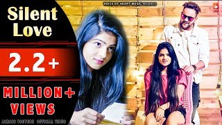 Silent Love | MD KD | Ritu Badola | New Haryanvi Love Song 2018 | Voice of Heart Music