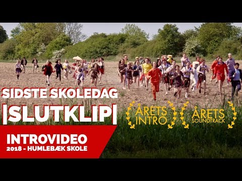 SIDSTE SKOLEDAG INTRO |SLUTSCENE| 2018 - HUMLEBÆK SKOLE
