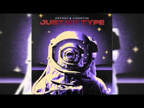 Antdot, Vicentini - Just My Type