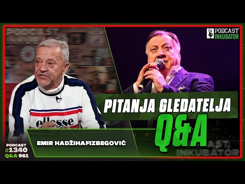 Podcast Inkubator #1340 Q&A 961 - Emir Hadžihafizbegović
