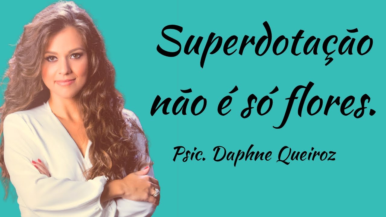 Superdotação não é só flores...