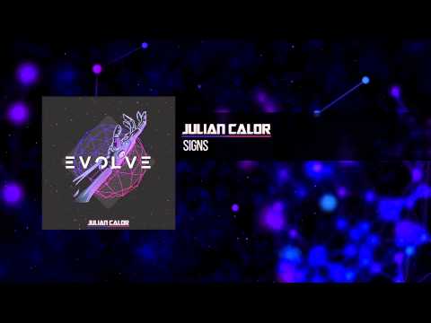 Julian Calor - Signs | #EvolveAlbum [OUT NOW 02/16]