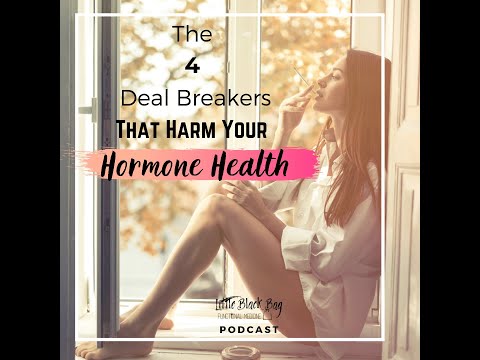 Four Hormone Deal Breakers