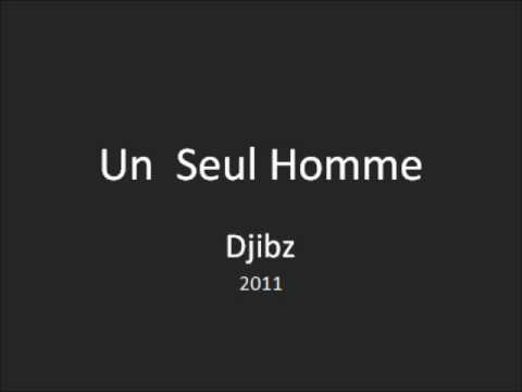 Un Seul Homme - Djibz
