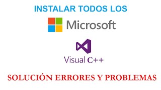Descargar e instalar todos los Microsoft Visual C++ 2021, Solución de errores y problemas