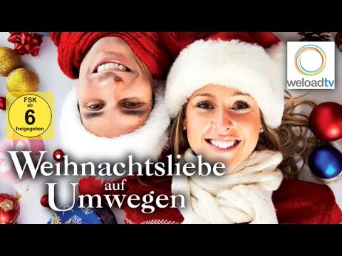 Weihnachtsliebe auf Umwegen (Weihnachtsfilm | deutsch)
