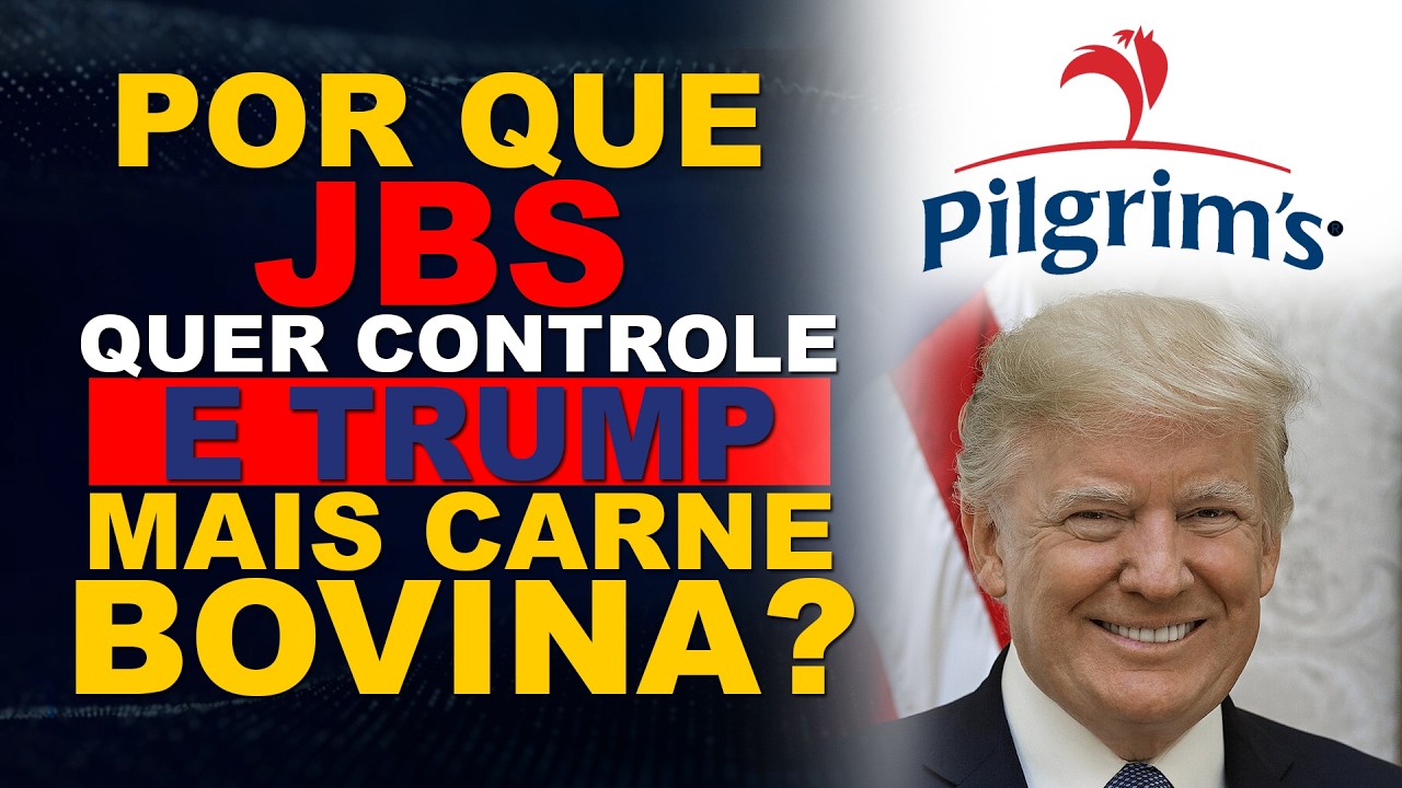 POR QUE JBS QUER CONTROLE  E TRUMP MAIS CARNE BOVINA ?