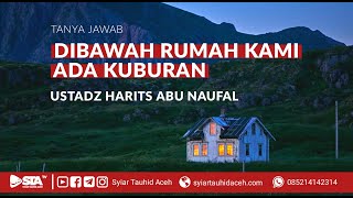 Download lagu [TJ] Jika Dibawah Rumah Ada Kuburan, Apa yang Harus Dilakukan? - Ustadz Harits Abu Naufal mp3