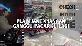 Download lagu DJ PLAIN JANE X JANGAN GANGGU PACARKU FULL BASS VIRAL FYP TIKTOK TERBARU 2025 YG KALIAN CARI CARI mp3