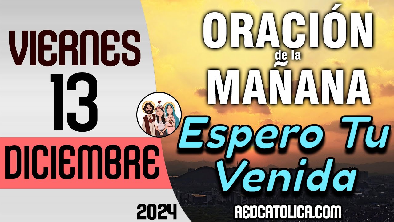 Oracion de la Mañana De Hoy Viernes 13 de Diciembre - Salmo 50 Tiempo De Orar