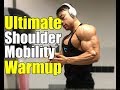 The Best Upper Body Shoulder Mobility Warm Up (Reduce Risk of Injury)
