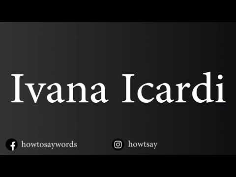 How To Pronounce Ivana Icardi