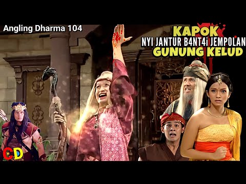 🛑Angling Dharma Episode 104: The Moments Nyi Jantur Destroys the Mount Kelud Kingdom‼️