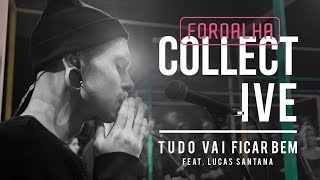 Video thumbnail of "Tudo Vai Ficar Bem // Fornalha Collective"