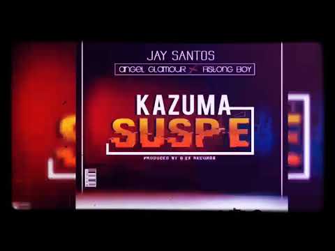 JAY SANTOS_(KAZUMA SUSPÉ) feat ANGEL GLAMOUR x FISTONG BOY_Prod by DMYEH