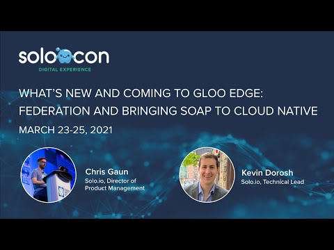 SoloCon 2021 - What's New and Coming to Gloo Edge