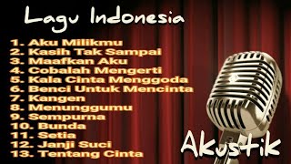 Download lagu Kumpulan Lagu Indonesia Akustik Paling Enak Didenger mp3