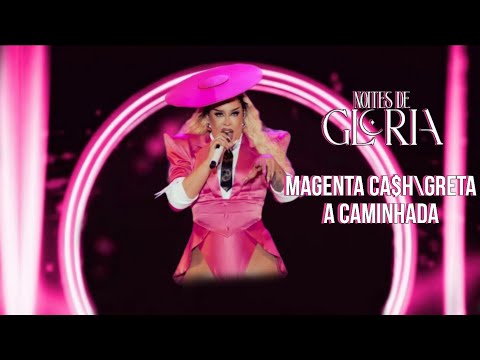 Glória Groove - Magenta cash/Greta/A Caminhada Noites De Glória Tour Ao Vivo Em São Paulo