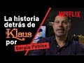 El DIRECTOR De KLAUS SERGIO PABLOS Nos Cuenta La HISTORIA Detrás De La PELÍCULA Netflix España