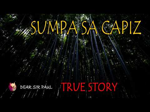 SUMPA SA CAPIZ - TRUE STORY