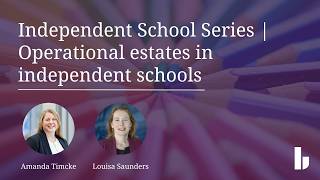 Independent School Series | Operational estates in independent schools