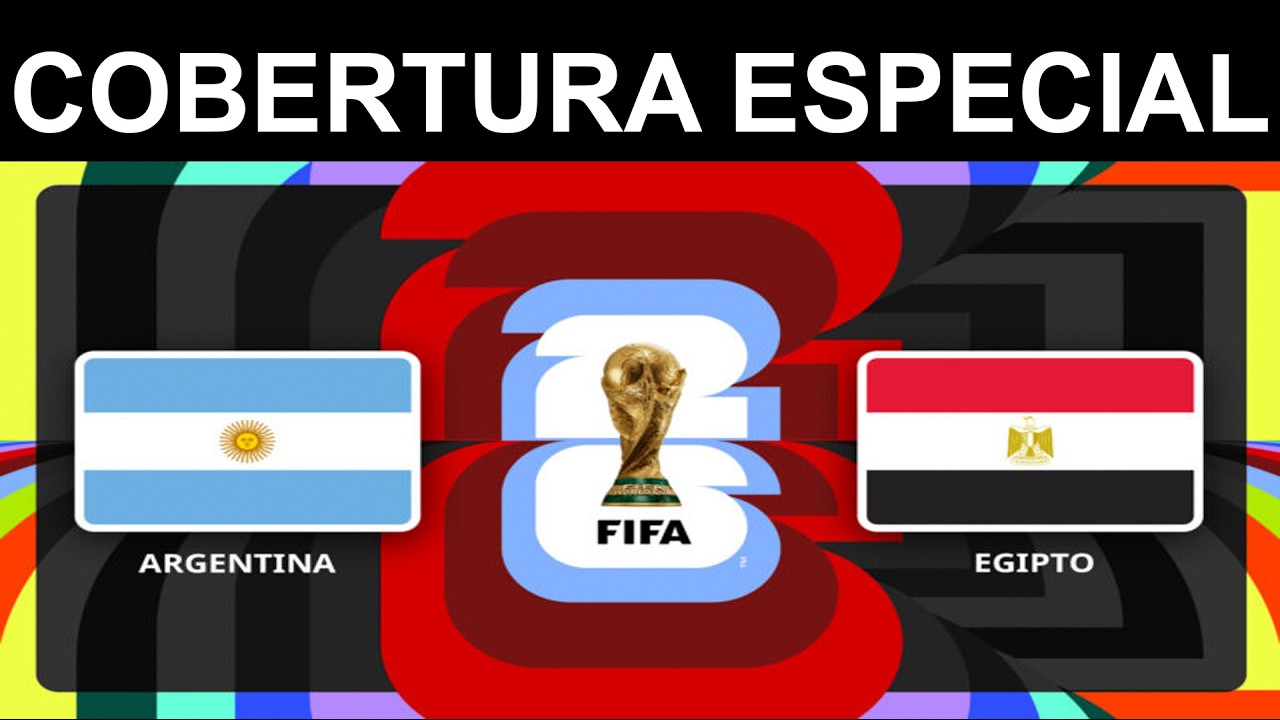 MUNDIAL DE FÚTBOL 2026
ARGENTINA VS EGIPTO