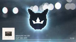 Navigate the Sky - Cut Me Off (Official Audio)