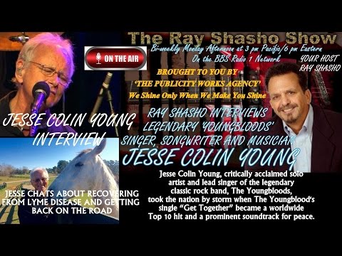 JESSE COLIN YOUNG 'YOUNGBLOODS' LEGEND Rescued from Lyme Disease: Ray Shasho Show