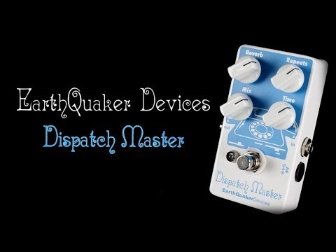 Earthquaker Devices Dispatch Master - Delay/Reverb