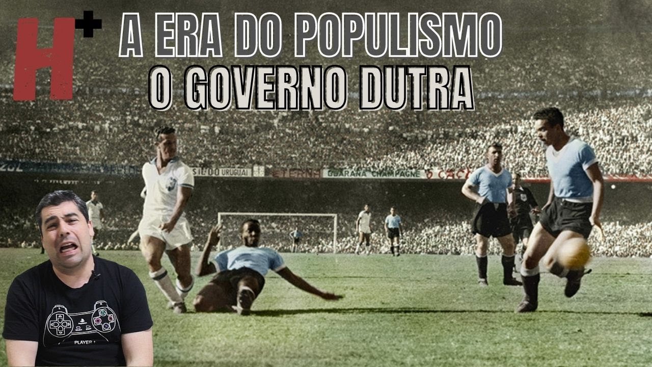 O GOVERNO DE EURICO GASPAR DUTRA (1946-1951)
