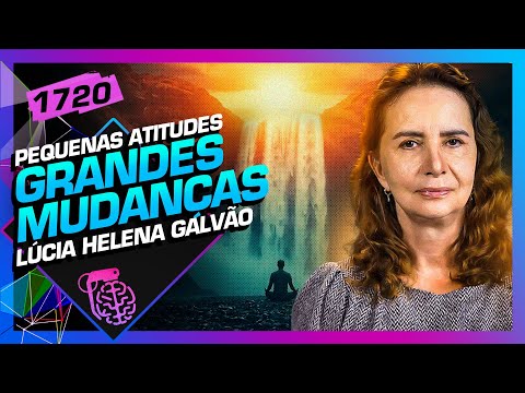 COMO ENCONTRAR A PAZ INTERIOR?: LÚCIA HELENA GALVÃO - Inteligência Ltda. Podcast #1720