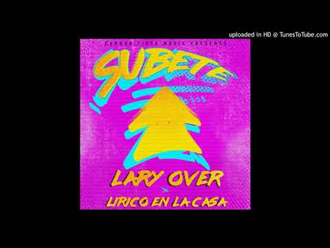 Lary Over, Lirico En La Casa - Subete